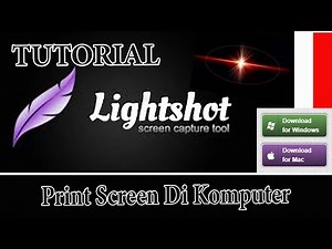 TUTORIAL LIGHTSHOT | Print Screen Di Komputer