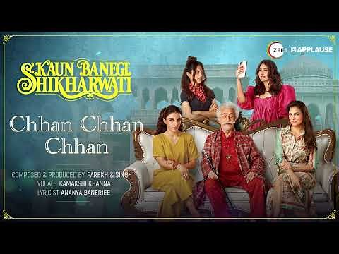 Chhan Chhan Chhan FULL SONG | Kaun Banegi Shikharwati | ‪@ZEE5‬ ​