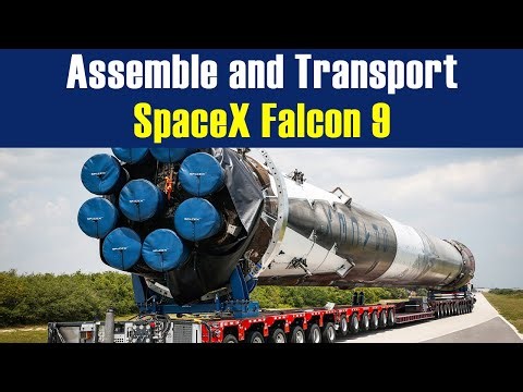 SpaceX Falcon 9 : Assemble and Transport to the Launch Pad