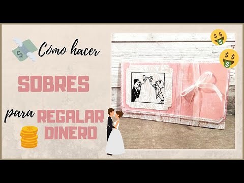 Cómo hacer SOBRE para REGALAR 💸DINERO💸 | Bodas, cumpleaños, ocasiones especiales|