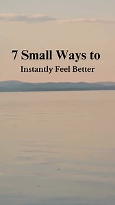 255K views · 4.2K reactions | 7 Small Ways to Instantly Feel Better #FeelBetter #lifequotes #quotestoliveby #quotesandsayings | Good Way Life | Facebook
