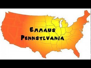 How to Say or Pronounce USA Cities — Emmaus, Pennsylvania