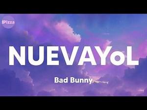 Bad Bunny - NUEVAYoL (Lyrics)