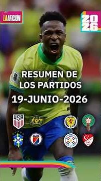Resumen de los partidos del 19 de junio del Mundial 2026 #mundial2026