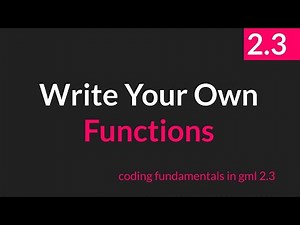 Writing your Own Functions [GameMaker Studio 2.3]
