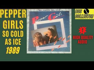Pepper Girls - So Cold As Ice (Good Quality)