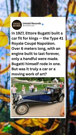 In 1927, Ettore Bugatti built a car fit for kings