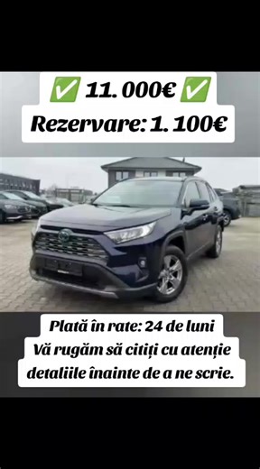 Toyota RAV4 Hybrid 2021 1. N° 434 2. Țara : Franța 3. Marcă : Toyota 4. Model : RAV4 2.5 Hybrid AWD 5. 👉 Preț TVA inclus : 11. 000 € 👉 Avans pentru rezervare : 1. 100 € 👉 10% pentru rezervare, restul la livrare. Fără costuri ascunse. 👉 Achiziție 100% online (doar pe bază de rezervare) 🔴 Livrare gratuită la domiciliu, efectuată de echipa noastră. Posibilitate de plată în 24 de luni. SUV hibrid 4x4 în stare excelentă, foarte bine întreținut. 🚨 Mașinile se vând rapid — verificați anunțurile d