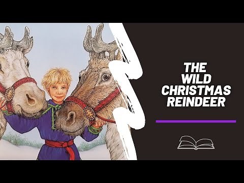 The Wild Christmas Reindeer | Children's Book Read Aloud