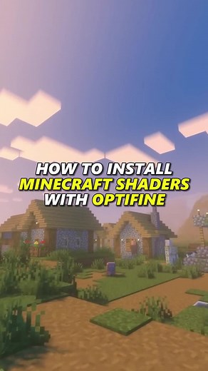 How to Install Minecraft Shaders with Optifine