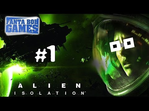 ALIEN ISOLATION - Ep.1 - Playthrough FR HD par Fanta