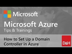 Azure Basics Ep05 - How to set up a Domain Controller in Azure
