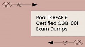 Real TOGAF 9 Certified OGB-001 Exam Dumps - Pass TOGAF Business Architecture Part 1 Exam Smoothly