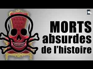 3 morts totalement absurdes de rois - Nota Bene #32