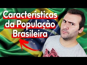 CHARACTERISTICS OF THE BRAZILIAN POPULATION: DISTRIBUTION OF THE POPULATION IN THE TERRITORY