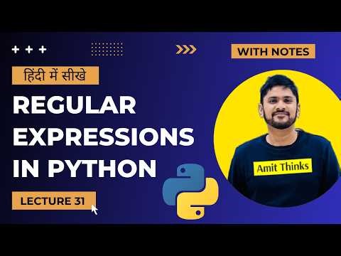 31. Python Regular Expressions in Hindi | re module | Advanced Python Tutorial in Hindi| Amit Thinks