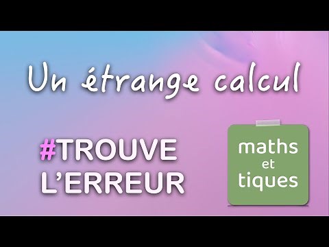 Un ÉTRANGE CALCUL - Trouve l'erreur #23