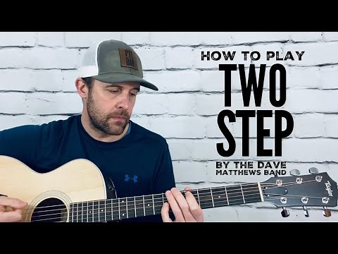 Two Step-Guitar Tutorial-Dave Matthews Band