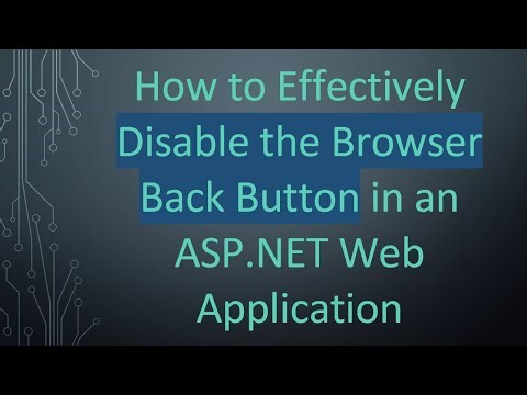 How to Effectively Disable the Browser Back Button in an ASP.NET Web Application