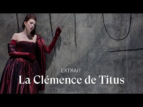 [EXTRAIT] LA CLÉMENCE DE TITUS by Wolfgang Amadeus Mozart (Amanda Majeski)
