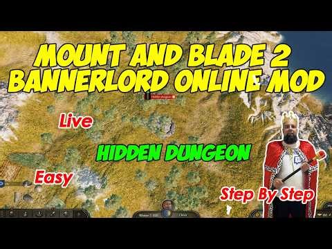 Bannerlord Online Mod | Hidden Dungeon Guide