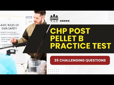 CHP POST Pellet B Practice Test - Police Study Guide & Review (35 Challenging Questions)