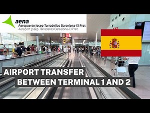 Barcelona Airport (BCN) Schengen Transfer | Terminal 1 to Terminal 2