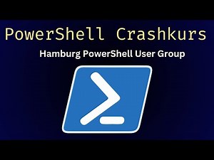 PowerShell Crashkurs - Hamburg PowerShell User Group