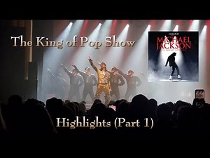 The King of Pop Show Highlights (Part 1)