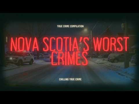 6 Unsettling Nova Scotia Crimes | Canadian True Crime Stories Compilation