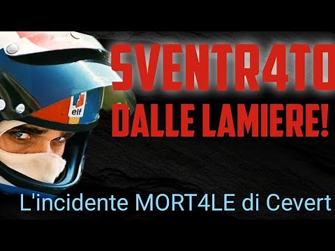 The Pilot Disembowelled by Sheet Metal. The Tragic Fatal Accident of Francois Cevert.