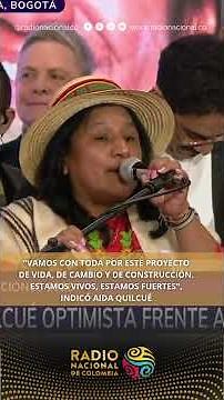 "We're going all in for this project of life, change, and construction," Aida Quilcué