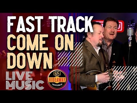 Fast Track Band - Come On Down - Bluegrass Music live from The Bluegrass Hideaway