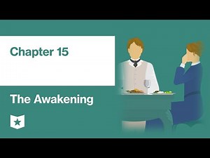 The Awakening by Kate Chopin | Chapter 15