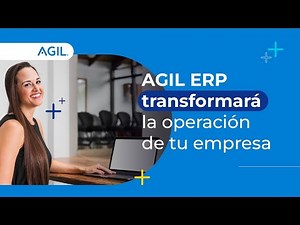 AGIL ERP transformará la operación de tu empresa