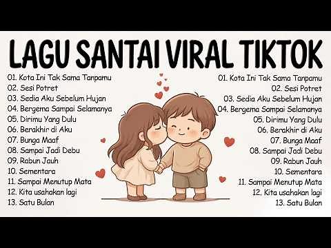 Lagu Santai Viral Tiktok 2026 — Top Indonesia Song 2026 | Lagu Pop Indonesia Terbaik & Paling