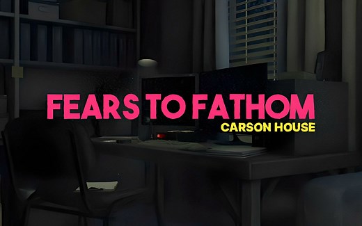 【溯源之惧】第三章-Carson House 卡森的房子（4K无解说观影向流程）