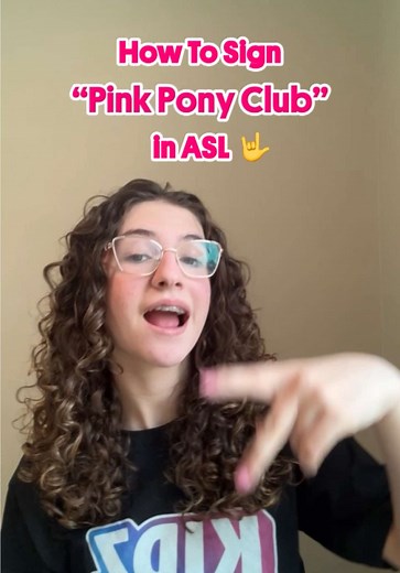 Learn how to sign #PinkPonyClub in #ASL 💕🤟 #deaf #signlanguage | sign language