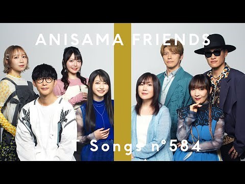 ANISAMA FRIENDS - ONENESS feat. angela × オーイシマサヨシ × 奥井雅美 × TrySail × FLOW / THE FIRST TAKE
