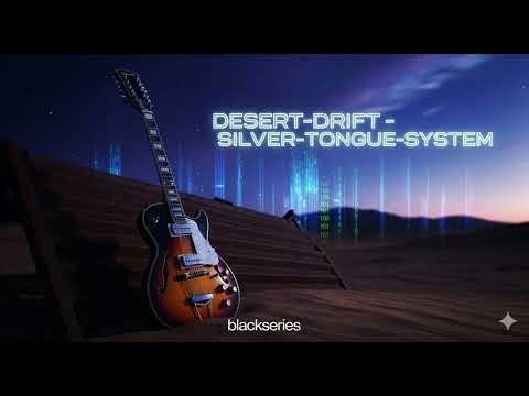 DESERT DRIFT SILVER TONGUE SYSTEM