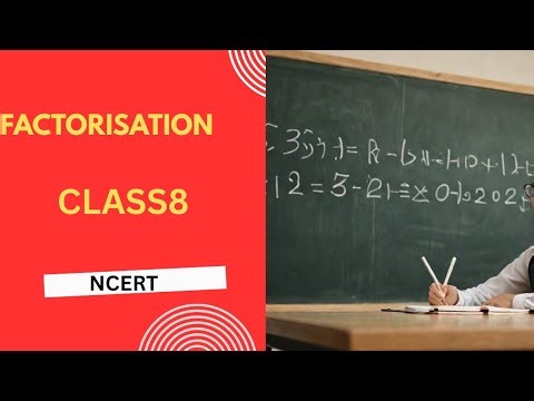 What is MATH Factorization in Class 8?, 2025