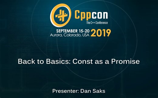 Back to Basics - CppCon 2019合集【每个C++程序员都应该知道的核心知识】