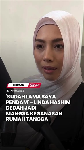 Sinar Harian (@sinarharianonline) - Saya nak dedahkan di mana saya ada empat laporan polis dan tiga laporan hospital berhubung kecederaan yang dialami. - Linda #fyp #SinarHarian #LindaHashim #Cerai #Perkahwinan #Beego