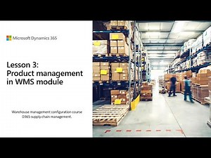 Lesson 3: Product configuration in WMS module | D365 WMS module configuration course