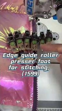 Edge guide roller presser foot for stitching, (1599)