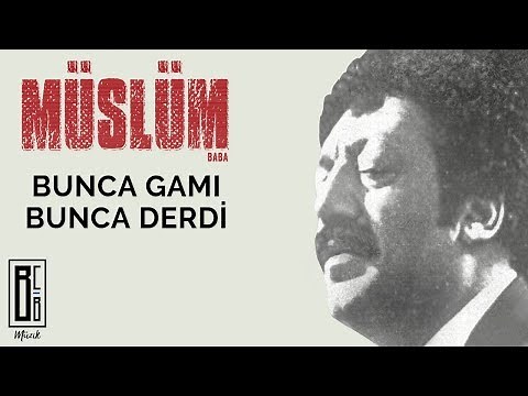 Müslüm Gürses - Bunca Gamı Bunca Derdi ("Müslüm Baba" Orijinal Film Müzikleri - Baba'nın Sesinden)