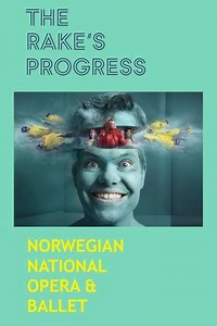 The Rake's Progress - Norwegian National Opera & Ballet - Movie