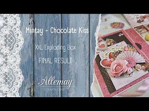 XXL Exploding Box Tutorial – FINAL RESULT - efekt końcowy #mintay #chocolatekiss #scrapbooking