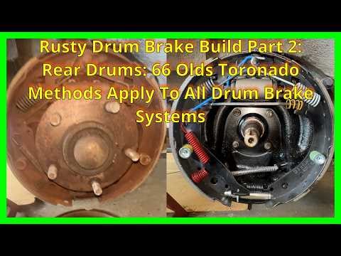 Drum Brake Master Class: Rear Drum Brake Build 66 Olds Toronado With Tips and Tricks