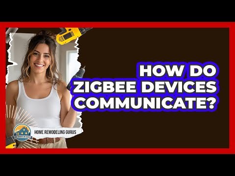How Do Zigbee Devices Communicate?